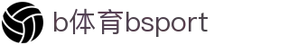 必一·运动(B-Sports)官方网站"
